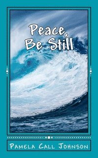 bokomslag Peace, Be Still