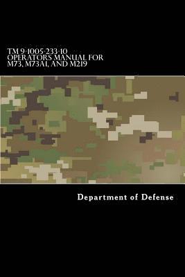 TM 9-1005-233-10 Operators Manual for M73, M73A1, and M219 Machine Guns 1