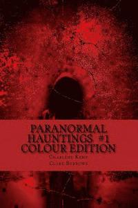 bokomslag Paranormal Hauntings - Colour Edition: The Home for all Things Paranormal