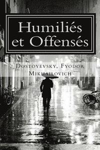 bokomslag Humiliés et Offensés