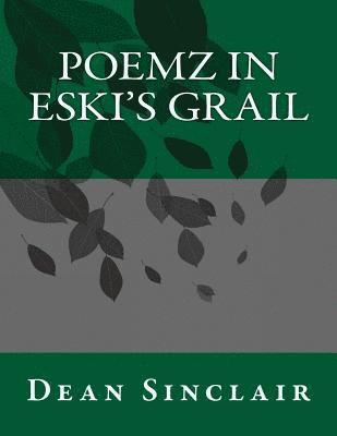 Poemz in Eski's Grail 1