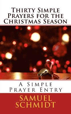 Thirty Simple Prayers for the Christmas Season 1