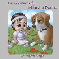 bokomslag Las Aventuras de Milana y Bucho: Los Mejores Amigos