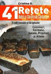 bokomslag 41 de Retete Dulci si Sarate de Sarbatori - Traditionale dar si Indraznete: Carte de Bucate si Povete Pretioase