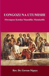 bokomslag Uongozi Na Utumishi: Mwongozo Kutoka Maandiko Matakatifu