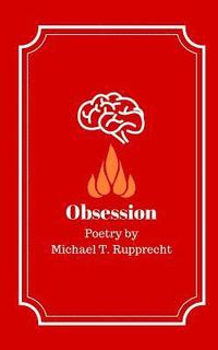 bokomslag Obsession: Poetry by Michael Rupprecht