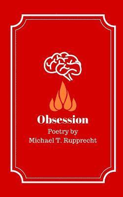 Obsession: Poetry by Michael Rupprecht 1