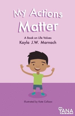 bokomslag My Actions Matter: A Book on Life Values