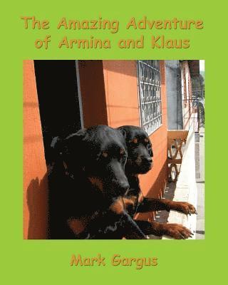 The Amazing Adventures of Armina and Klaus, Häftad