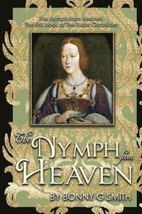bokomslag The Nymph from Heaven: The first book of The Tudor Chronicles