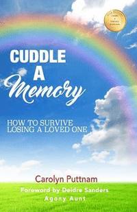 bokomslag Cuddle a Memory: How to Survive Losing a Loved One