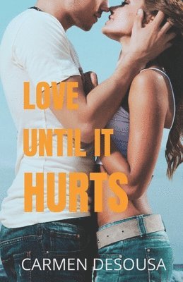 Love Until It Hurts 1