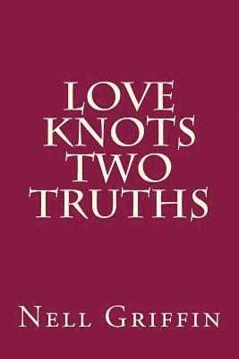 bokomslag Love Knots Two Truths