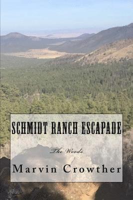 bokomslag Schmidt Ranch Escapade: The Woods
