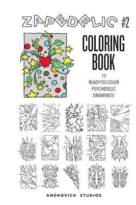 Zapedelic Coloring Book #2: 15 Ready-to-Color Psychedelic Drawings 1