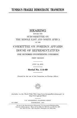 United States House of Representatives, Committee On Foreign Affairs - Tunisia's fragile democratic transition, Häftad
