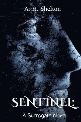 Sentinel: A Surrogate Novel 1