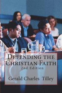 bokomslag Defending the Christian Faith: Apologetics Essays