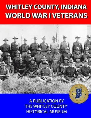 Jeanette Brown, Dani Tippmann - Whitley County, Indiana World War I Veterans A-H, Häftad