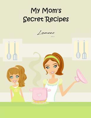 My Mom's Secret Recipes 1