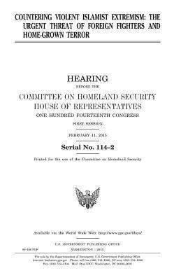 United States House of Representatives, Committee on Homeland Security - Countering violent Islamist extremism: the urgent threat of foreign fighters and home-grown terror, Häftad
