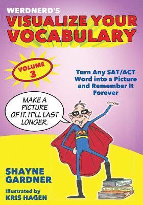 Visualize Your Vocabulary: Turn Any SAT/ACT Word into a Picture and Remember It Forever 1