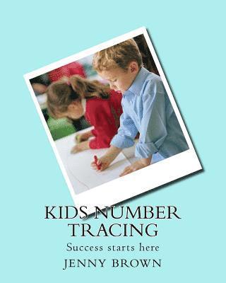 Kids number tracing: Success starts here 1