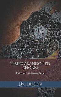 bokomslag Time's Abandoned Shores: Book 2 of The Shadow Series