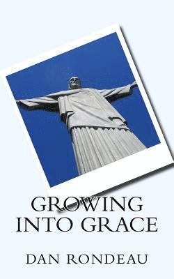 Growing Into Grace 1