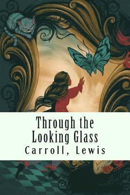Carroll Lewis - Through the Looking Glass: (And What Alice Found There), Häftad
