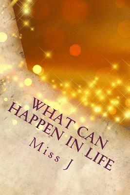J. - What Can Happen in Life: an Introduction, Häftad