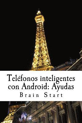 bokomslag Teléfonos inteligentes con Android: Ayudas: Un libro para comenzar con su teléfono