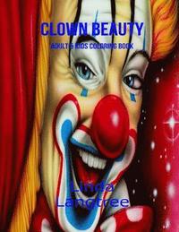 bokomslag Clown Beauty: Coloring Book For All Ages