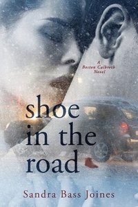 bokomslag Shoe in the Road: A Boston Calbreth Novel