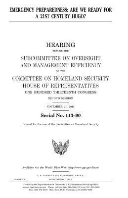 United States House of Representatives, Committee on Homeland Security - Emergency preparedness: are we ready for a 21st century Hugo?, Häftad