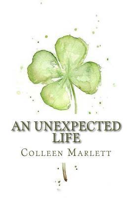 Colleen Marlett - An Unexpected Life, Häftad
