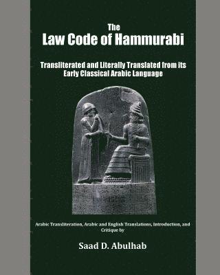 Saad D. Abulhab - The Law Code of Hammurabi: Transliterated and Literally Translated from its Early Classical Arabic Language, Häftad. Tillgänglighet: Lägg i varukorg