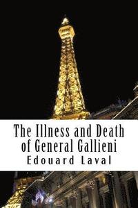 bokomslag The Illness and Death of General Gallieni