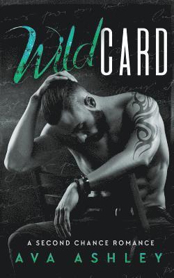 Wild Card: A Second Chance Romance 1