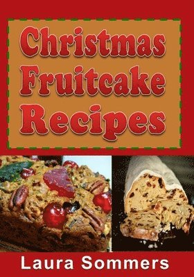 Christmas Fruitcake Recipes 1