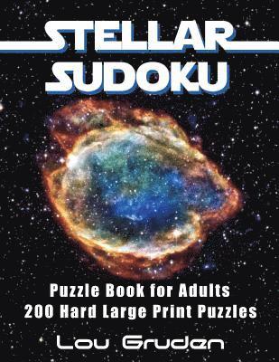 bokomslag Stellar Sudoku Puzzle Book For Adults: 200 Hard Large Print Puzzles