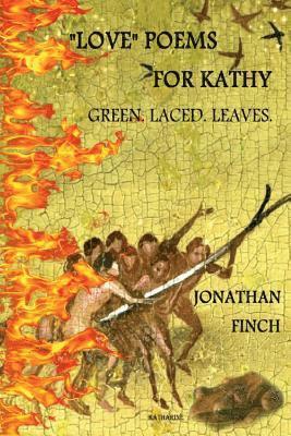 Love Poems for Kathy: Green. Laced. Leaves. 1