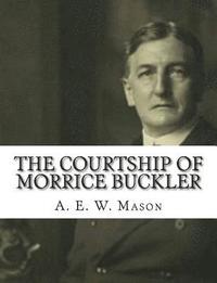 bokomslag The Courtship of Morrice Buckler