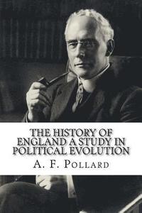 bokomslag The History of England A Study in Political Evolution