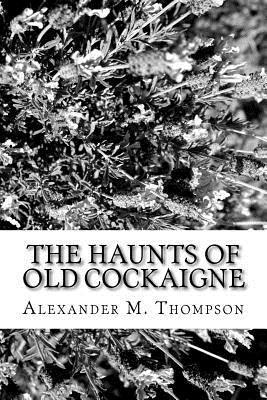 The Haunts of Old Cockaigne 1