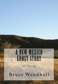 bokomslag A New Mexico Ghost Story