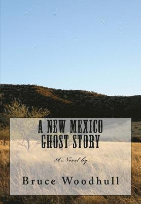 A New Mexico Ghost Story 1