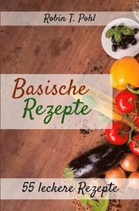 bokomslag Säure-Basen-Kochbuch: 55 leckere basische Rezepte zum selber machen!