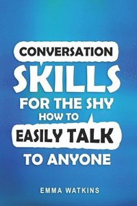 bokomslag Conversation Skills For The Shy