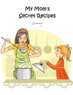 My Mom's Secret Recipes 1